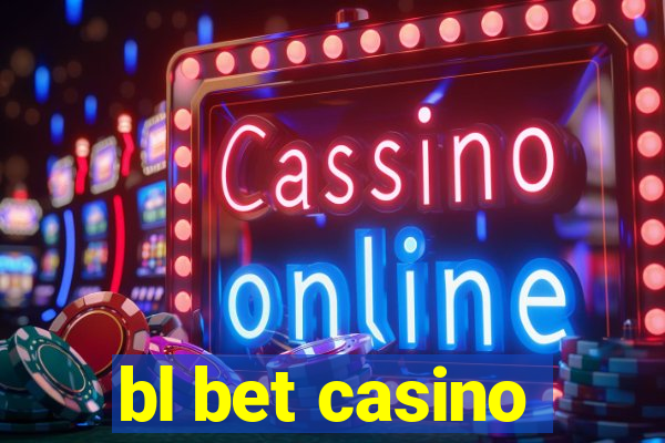 bl bet casino